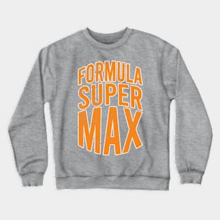 Formula Super Max Crewneck Sweatshirt